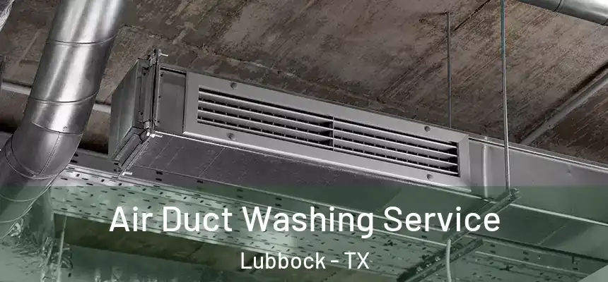 Air Duct Washing Service Lubbock - TX