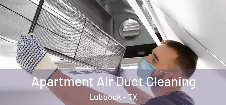  Apartment Air Duct Cleaning Lubbock - TX