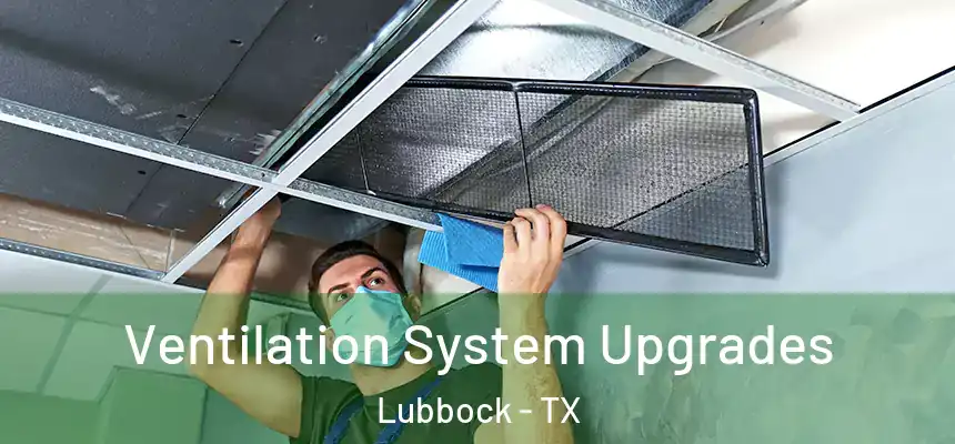  Ventilation System Upgrades Lubbock - TX